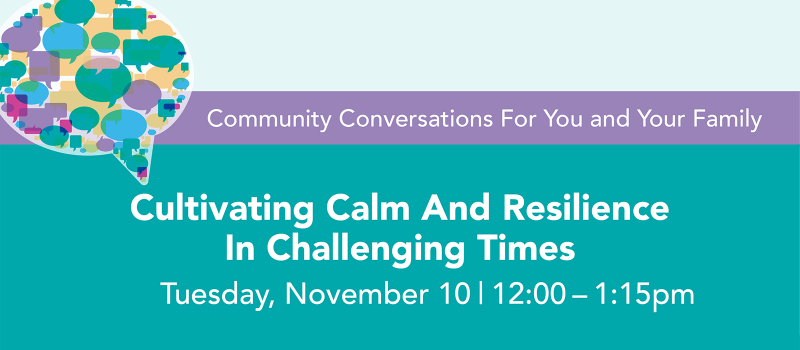 Cultivating Calm and Resilience in Challenging Time graphic