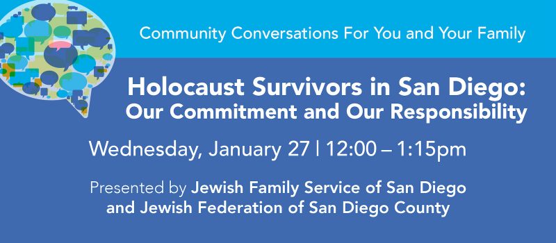 Community Conversation: Holocaust Survivors in San Diego: Our Commitment and Our Responsibility